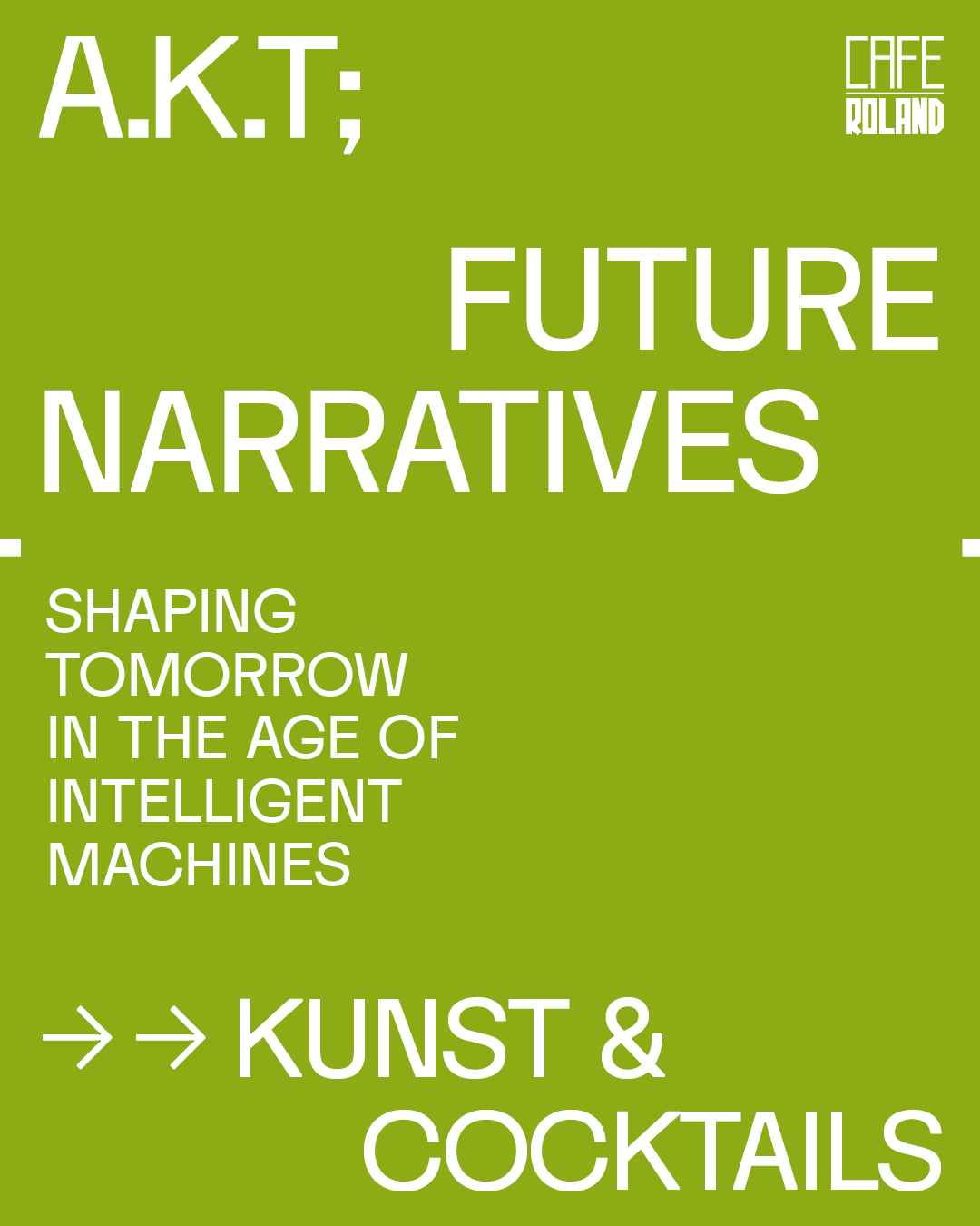 A.K.T; Poster for an additional event with snacks and cocktails for the exhibition Future Narratives